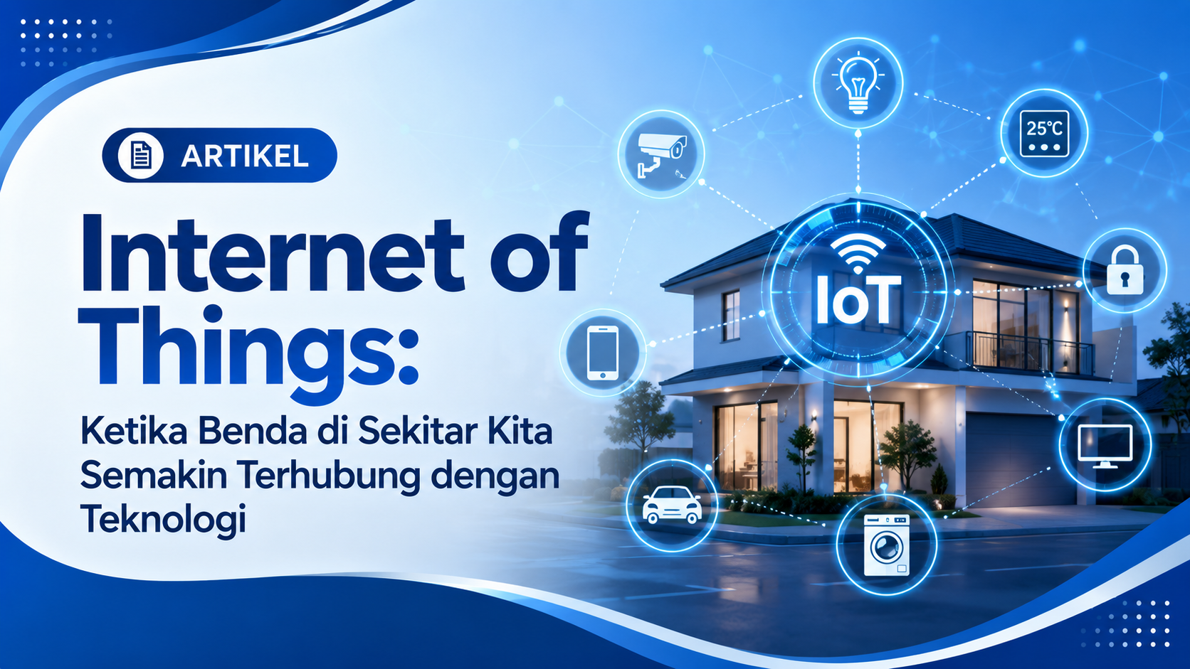 Internet of Things: Ketika Benda di Sekitar Kita Semakin Terhubung dengan Teknologi