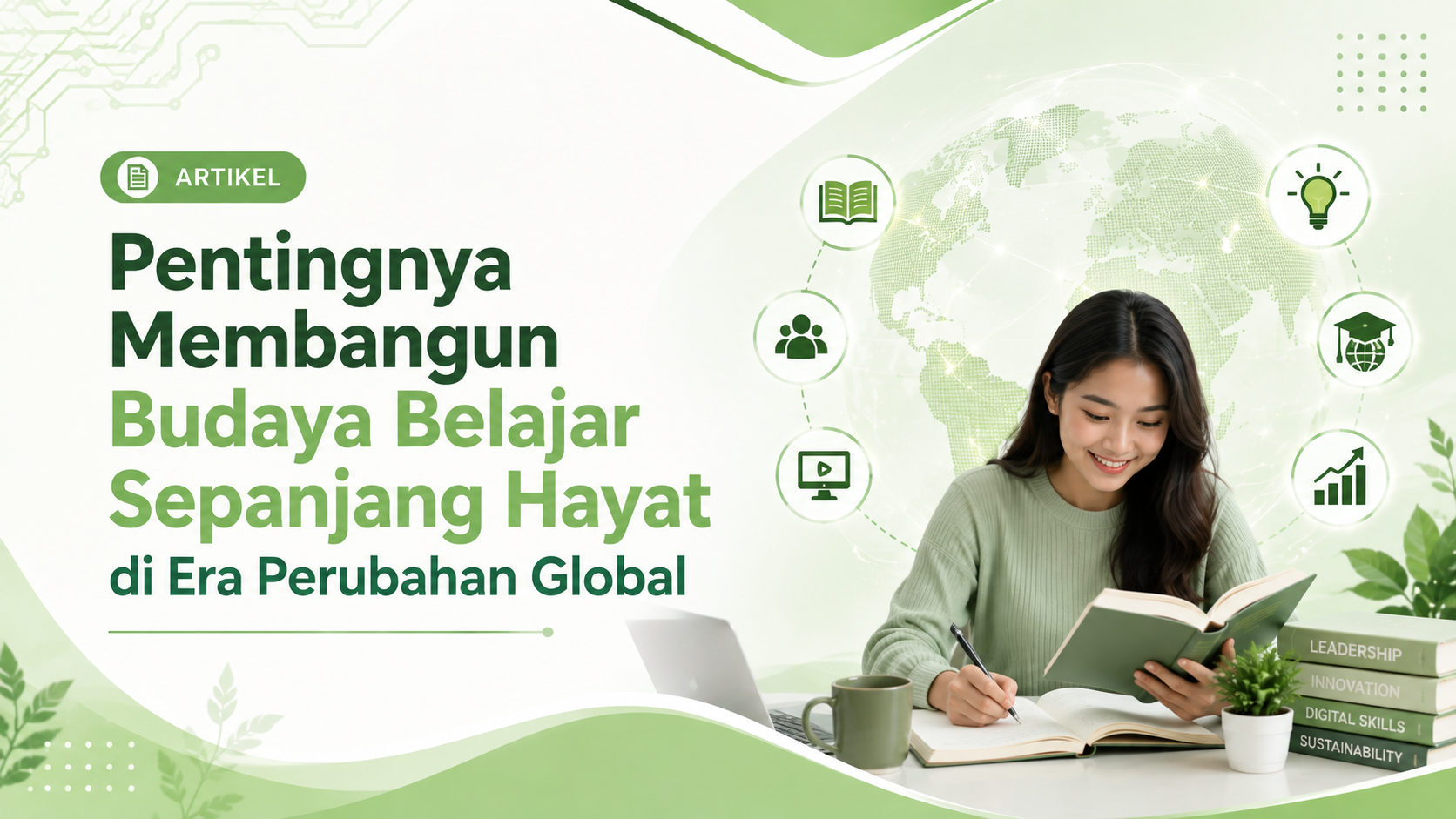 Pentingnya Membangun Budaya Belajar Sepanjang Hayat di Era Perubahan Global