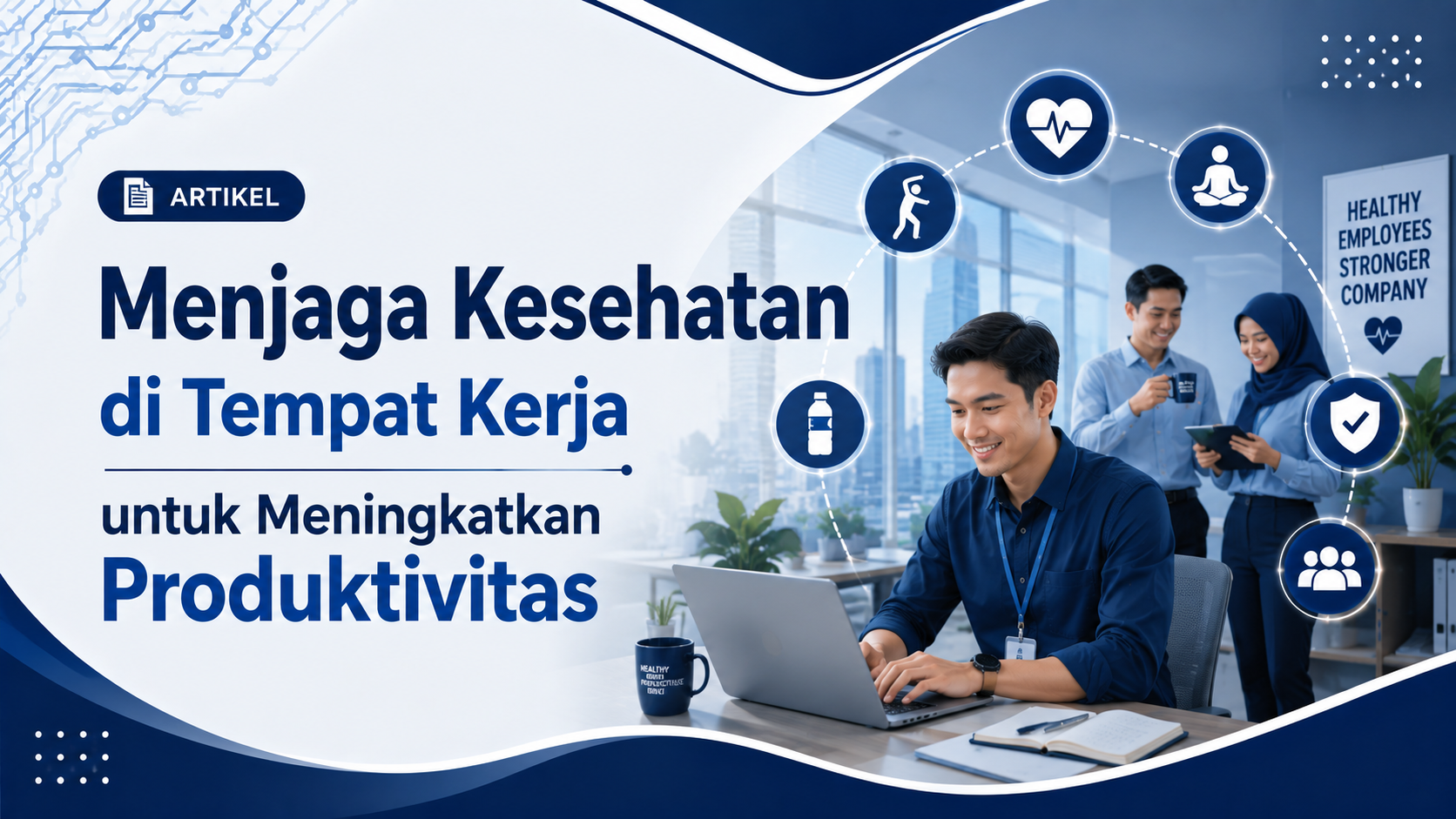 Menjaga Kesehatan di Tempat Kerja untuk Meningkatkan Produktivitas